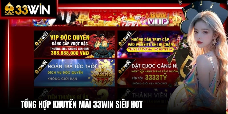 Hệ thống ưu đãi đa dạng chỉ có tại thương hiệu 33win